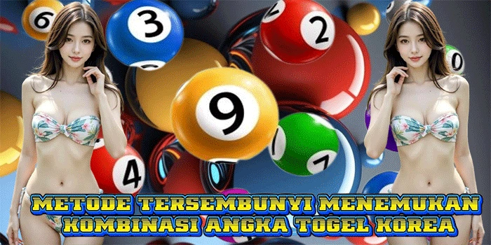 Metode Tersembunyi Menemukan Kombinasi Angka Togel Korea